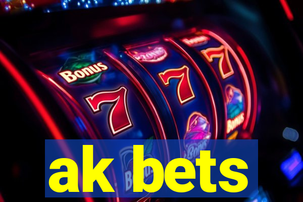 ak bets